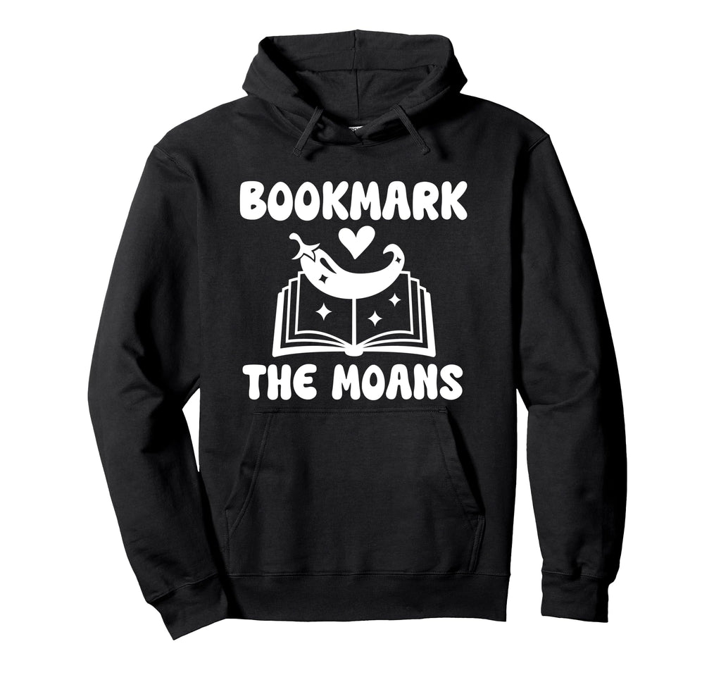 Bookmark Moans Funny Smut Lovers Smutty Hoodie - Unique Graphic for Adults - T-Shirt, Sweatshirt, Hoodie