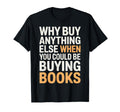 Why Buy Anything Else When You Could T-Shirt - Unique Graphic for Adults - T-Shirt, Sweatshirt, Hoodie
