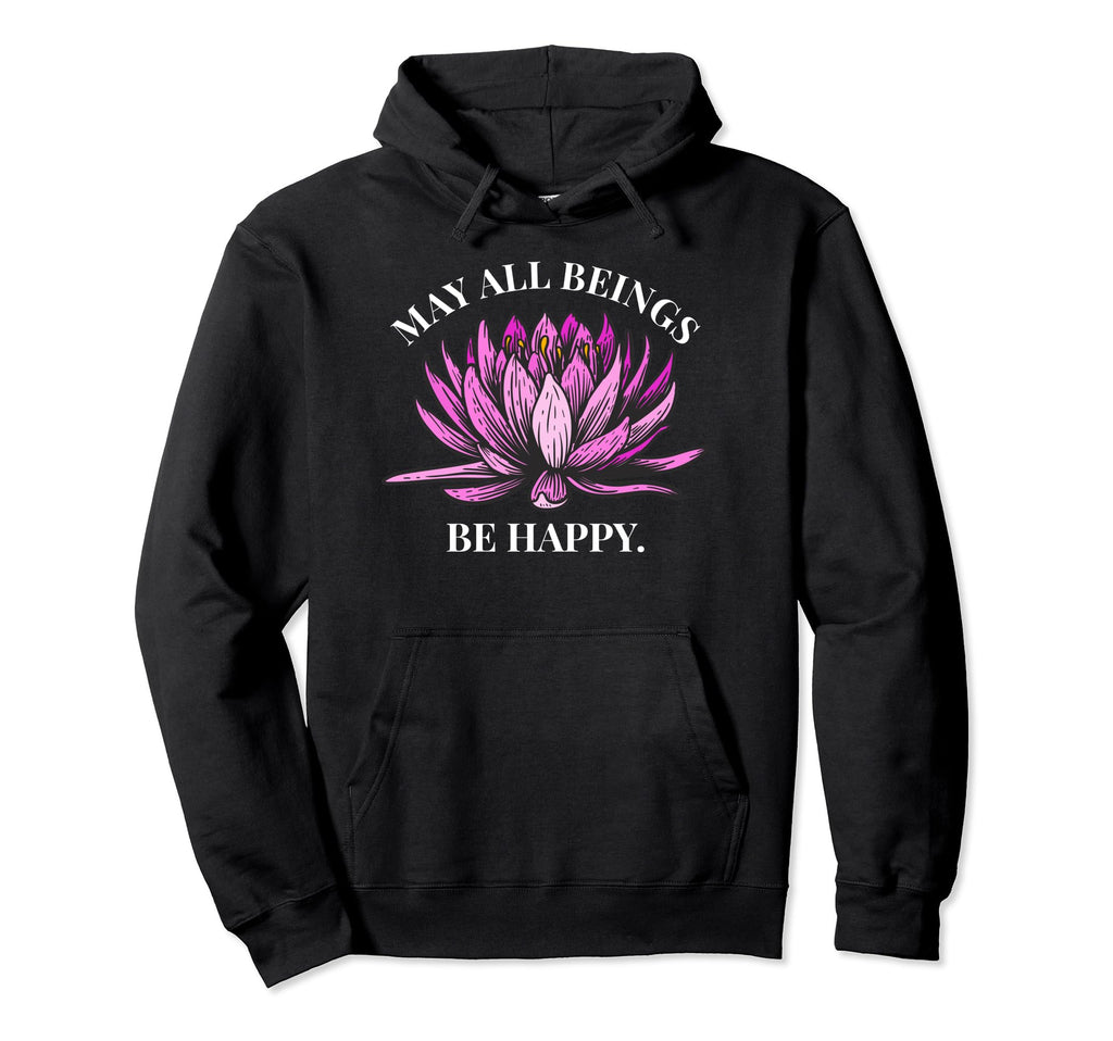 May All Beings Be Happy Vipassana Hoodie - Minimalist Print Men Women - T-Shirt, Sweatshirt, Hoodie