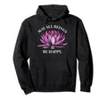 May All Beings Be Happy Vipassana Hoodie - Minimalist Print Men Women - T-Shirt, Sweatshirt, Hoodie