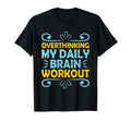 Overthinking Overthinker Funny Sarcasm T-Shirt - Trendy Graphic Men Women - T-Shirt, Sweatshirt, Hoodie