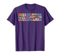 Overthinking Overstimulated T-Shirt - Casual Everyday Wear for Adults - T-Shirt, Sweatshirt, Hoodie