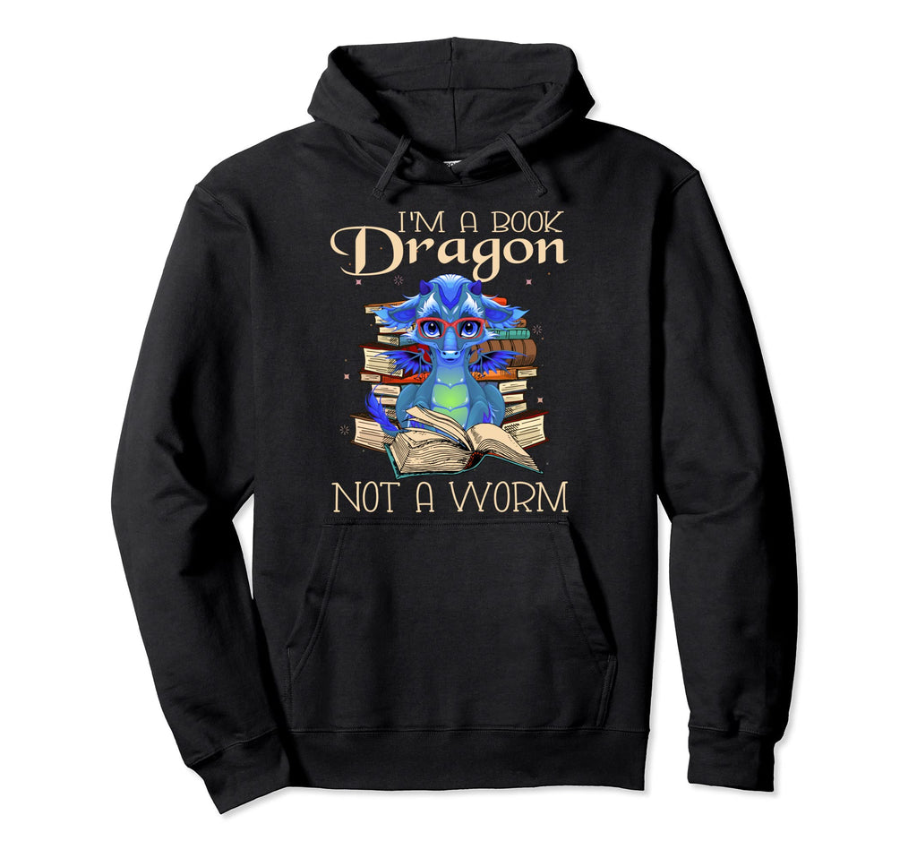 Im Book Dragon Not Worm Funny Reading Hoodie - Aesthetic Graphic Men Women - T-Shirt, Sweatshirt, Hoodie