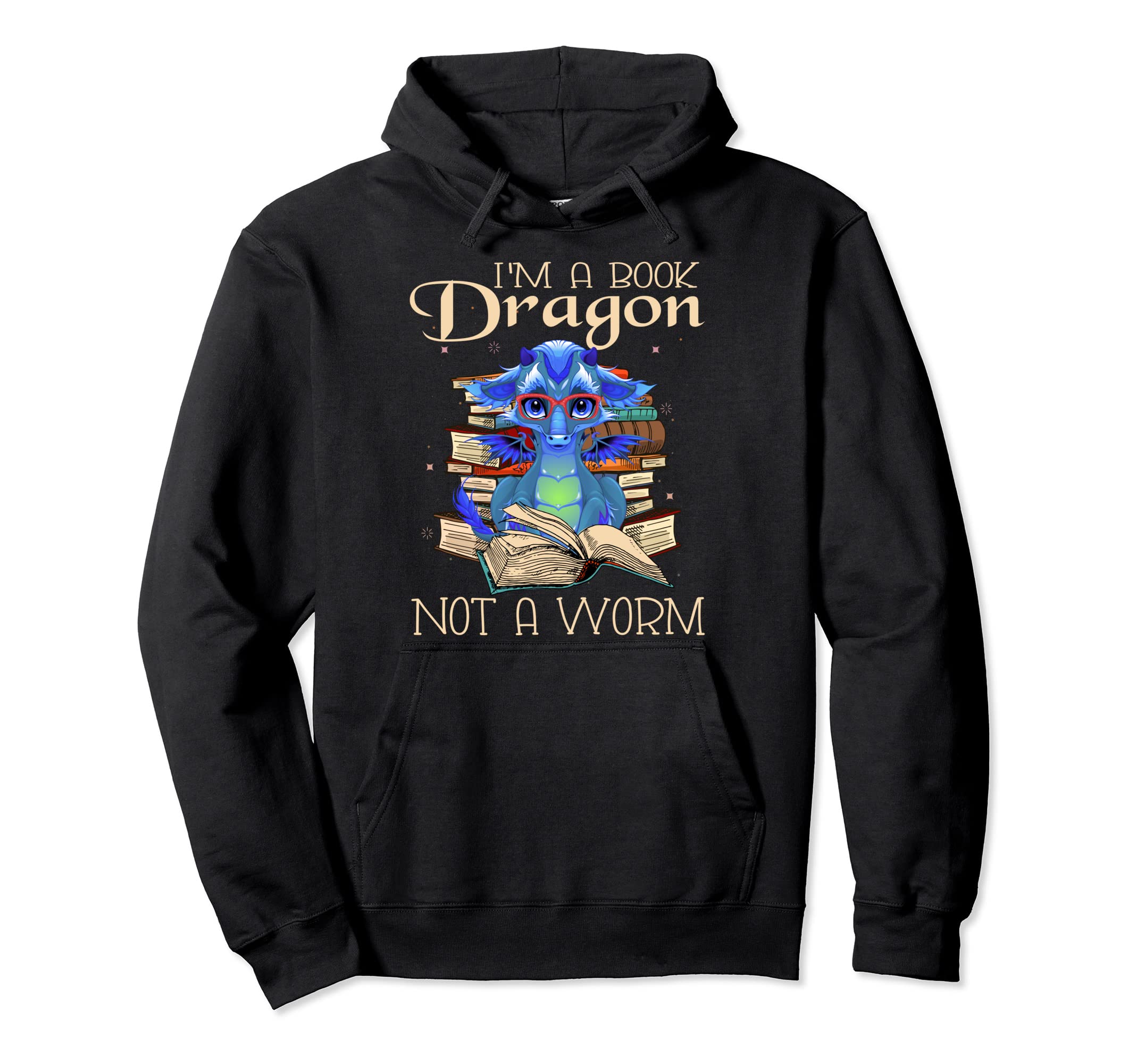 Im Book Dragon Not Worm Funny Reading Hoodie - Aesthetic Graphic Men Women - T-Shirt, Sweatshirt, Hoodie