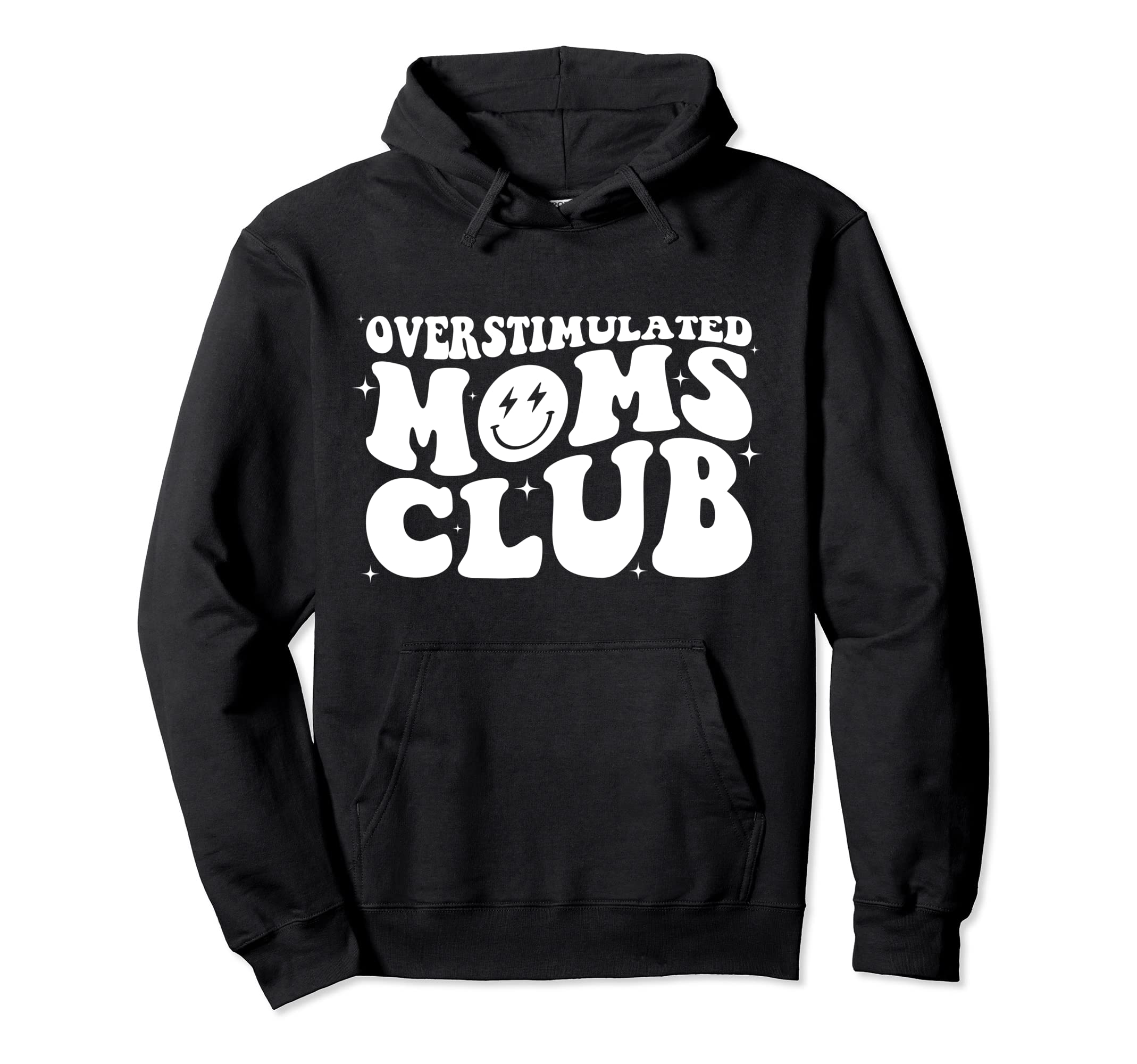 Groovy Overstimulated Moms Club Funny Hoodie - Custom Art Print Men Women - T-Shirt, Sweatshirt, Hoodie