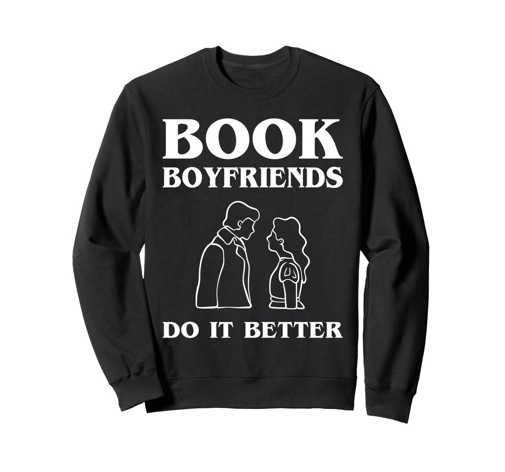 Funny Book Lover Quotes Bibliophile Sweatshirt - Aesthetic Graphic Unisex - T-Shirt, Sweatshirt, Hoodie