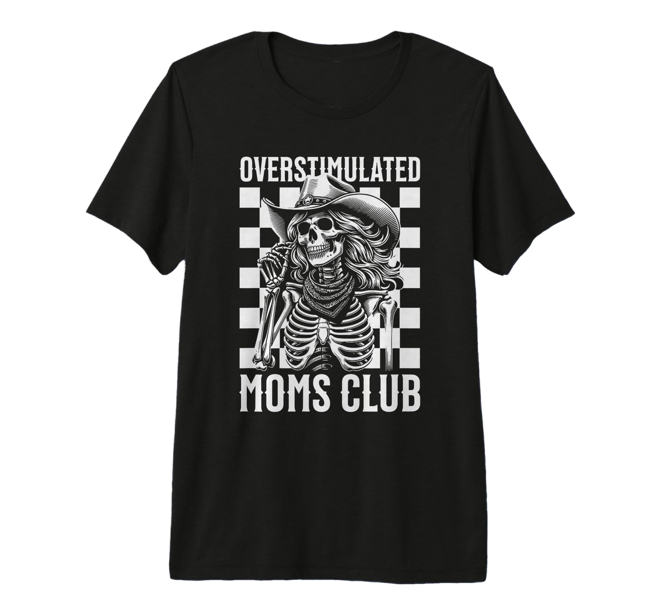 Overstimulated Moms Club Skeleton T-Shirt - Streetwear Style for Adults - T-Shirt, Sweatshirt, Hoodie