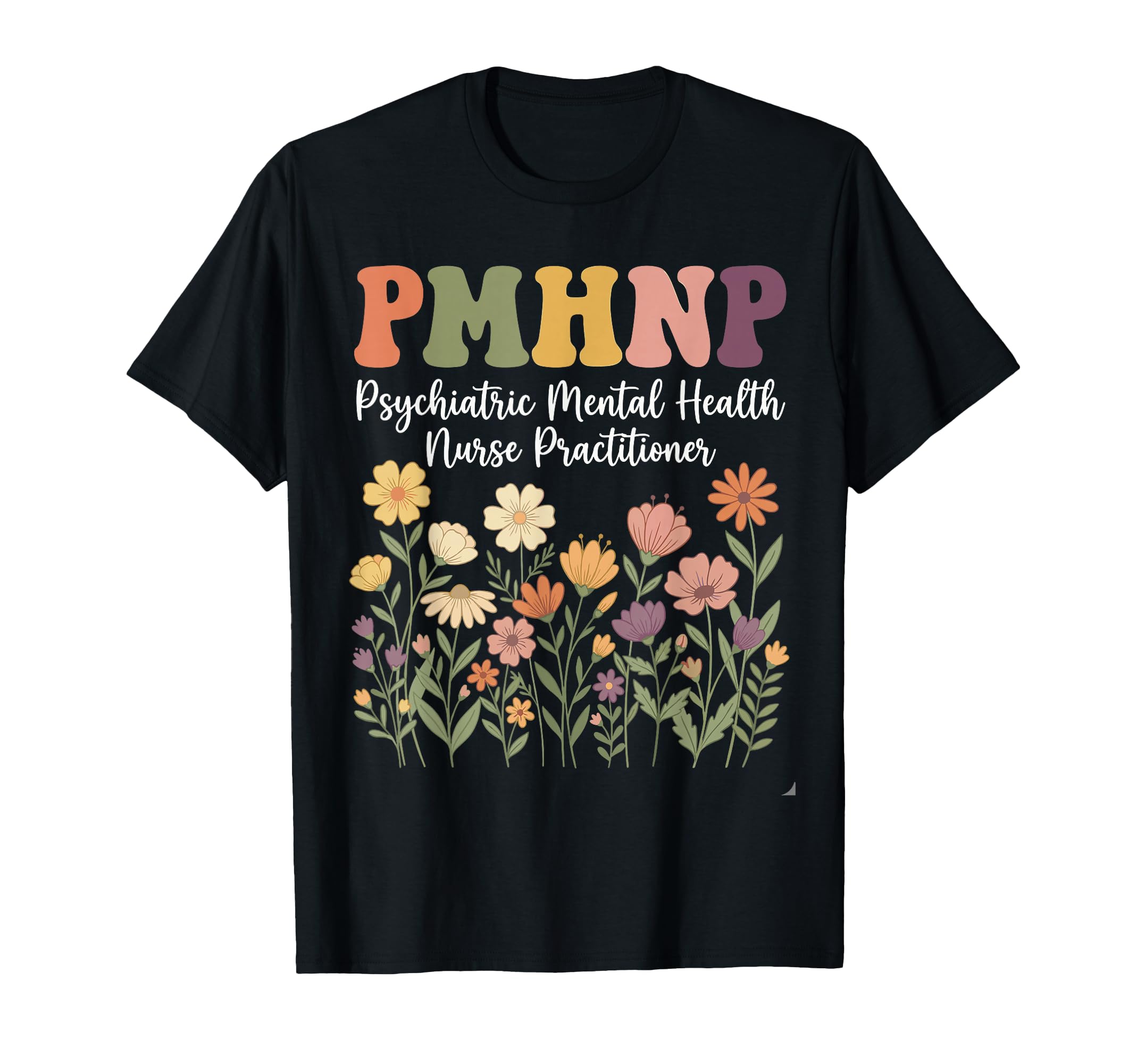 Pmhnp Floral Psychiatric Mental T-Shirt - Aesthetic Graphic for Adults - T-Shirt, Sweatshirt, Hoodie