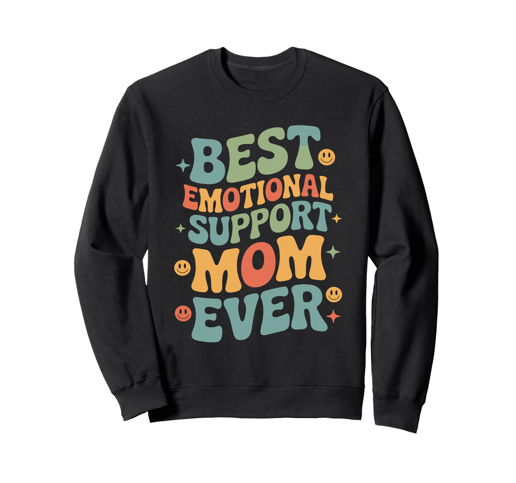 Emotional Support Mom Do Not Pet Gifts Sweatshirt - Trendy Graphic Unisex - T-Shirt, Sweatshirt, Hoodie