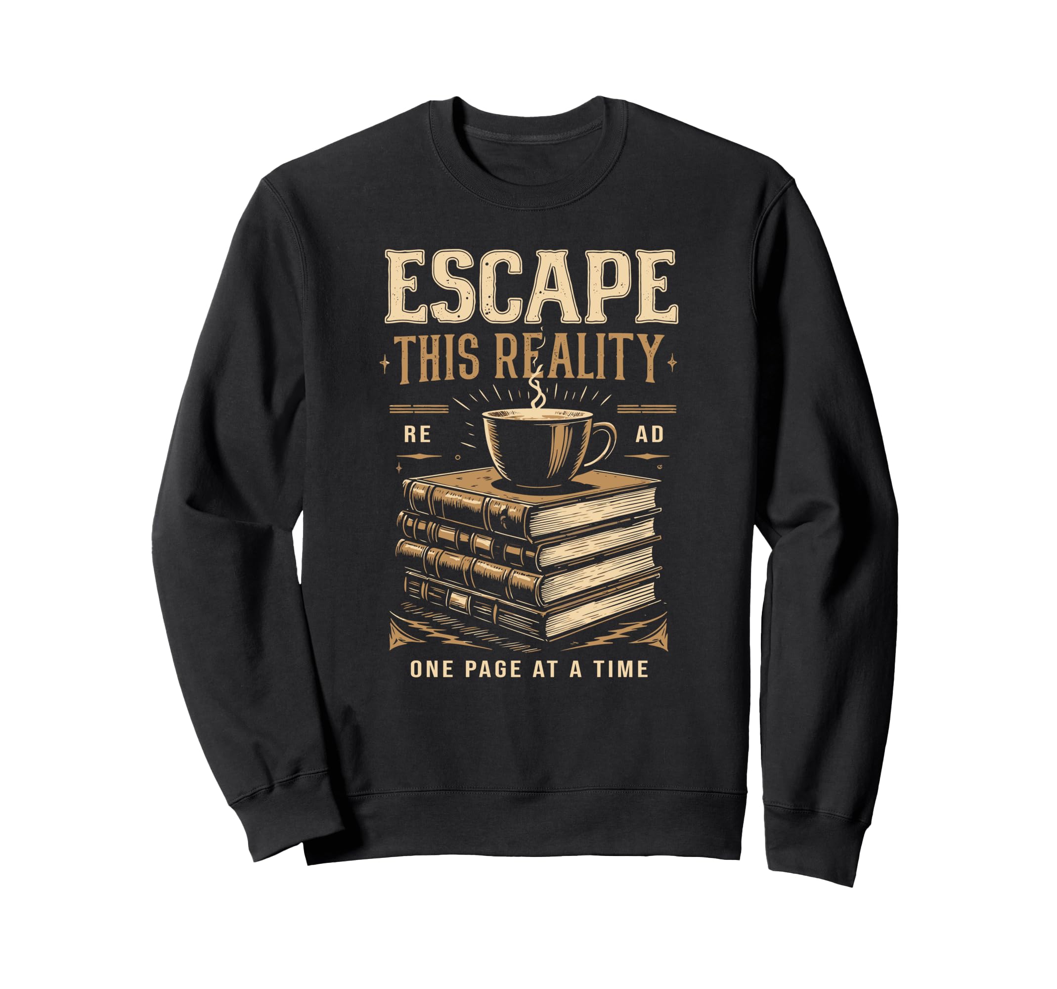 Escape This Reality Bibliophile One Sweatshirt - Unique Graphic Men Women - T-Shirt, Sweatshirt, Hoodie