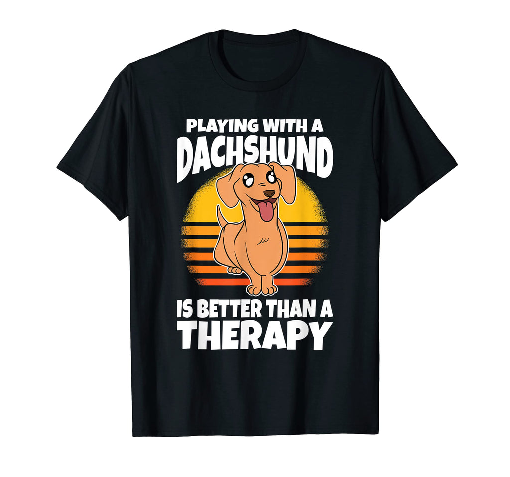 Playing Dachshund Is Better Than Therapy T-Shirt - Aesthetic Graphic Unisex - T-Shirt, Sweatshirt, Hoodie