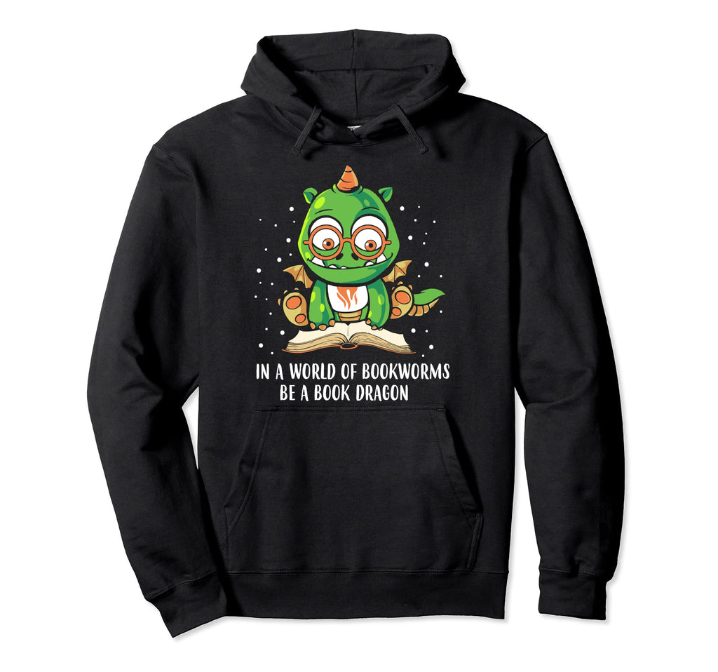 Books Reading Dragon World Bookworms Be Hoodie - Graphic Print for Adults - T-Shirt, Sweatshirt, Hoodie