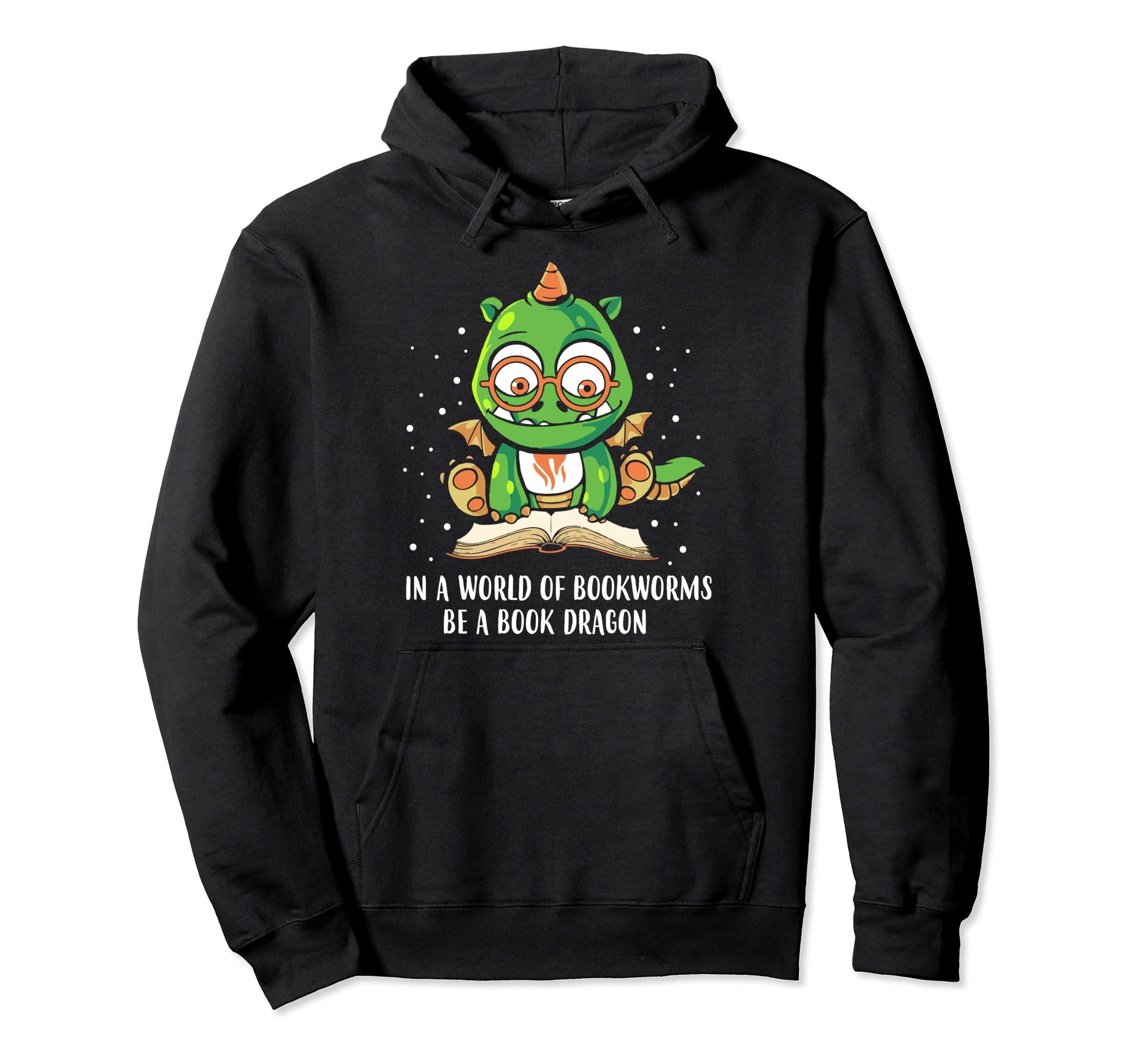 Books Reading Dragon World Bookworms Be Hoodie - Graphic Print for Adults - T-Shirt, Sweatshirt, Hoodie