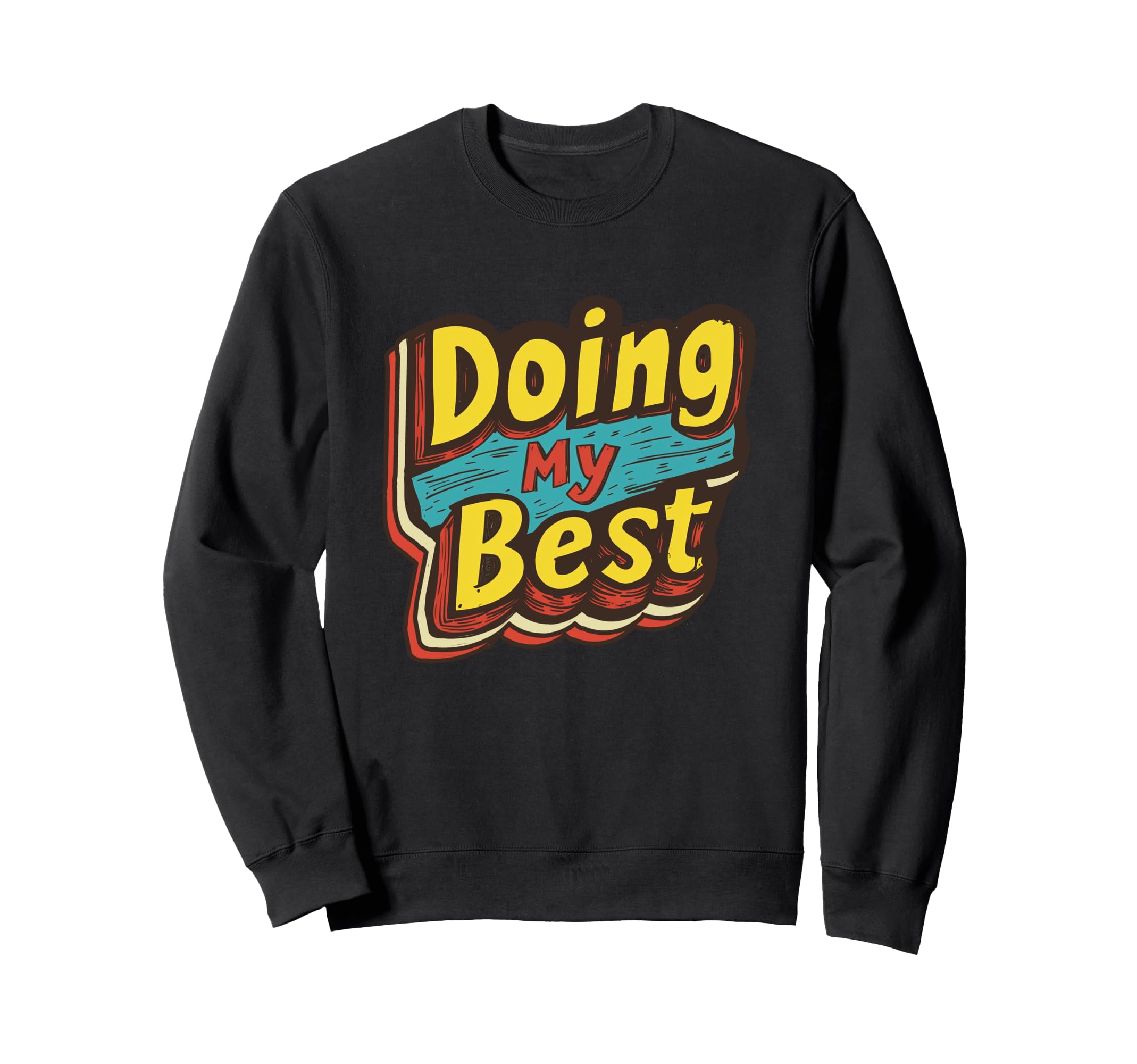 Doing My Best Self Care Sweatshirt - Aesthetic Graphic Men Women - T-Shirt, Sweatshirt, Hoodie