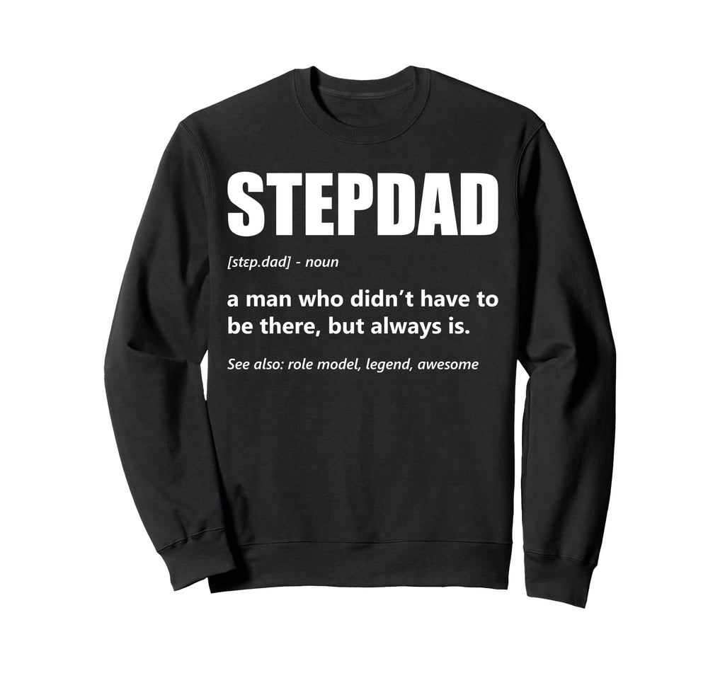Stepdad Definition Fathers Day Bonus Sweatshirt - Minimalist Print Unisex - T-Shirt, Sweatshirt, Hoodie