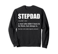 Stepdad Definition Fathers Day Bonus Sweatshirt - Minimalist Print Unisex - T-Shirt, Sweatshirt, Hoodie