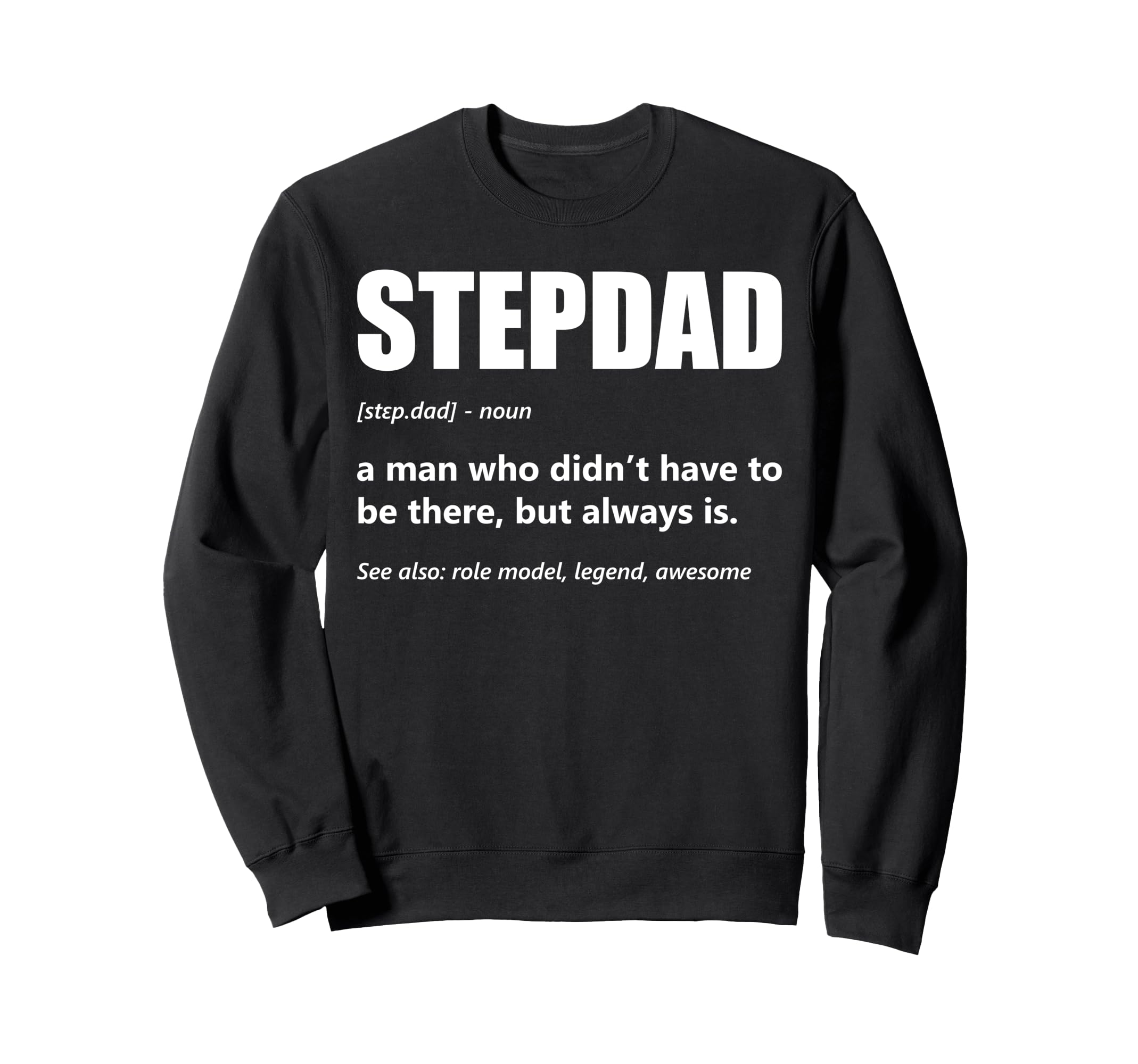 Stepdad Definition Fathers Day Bonus Sweatshirt - Minimalist Print Unisex - T-Shirt, Sweatshirt, Hoodie