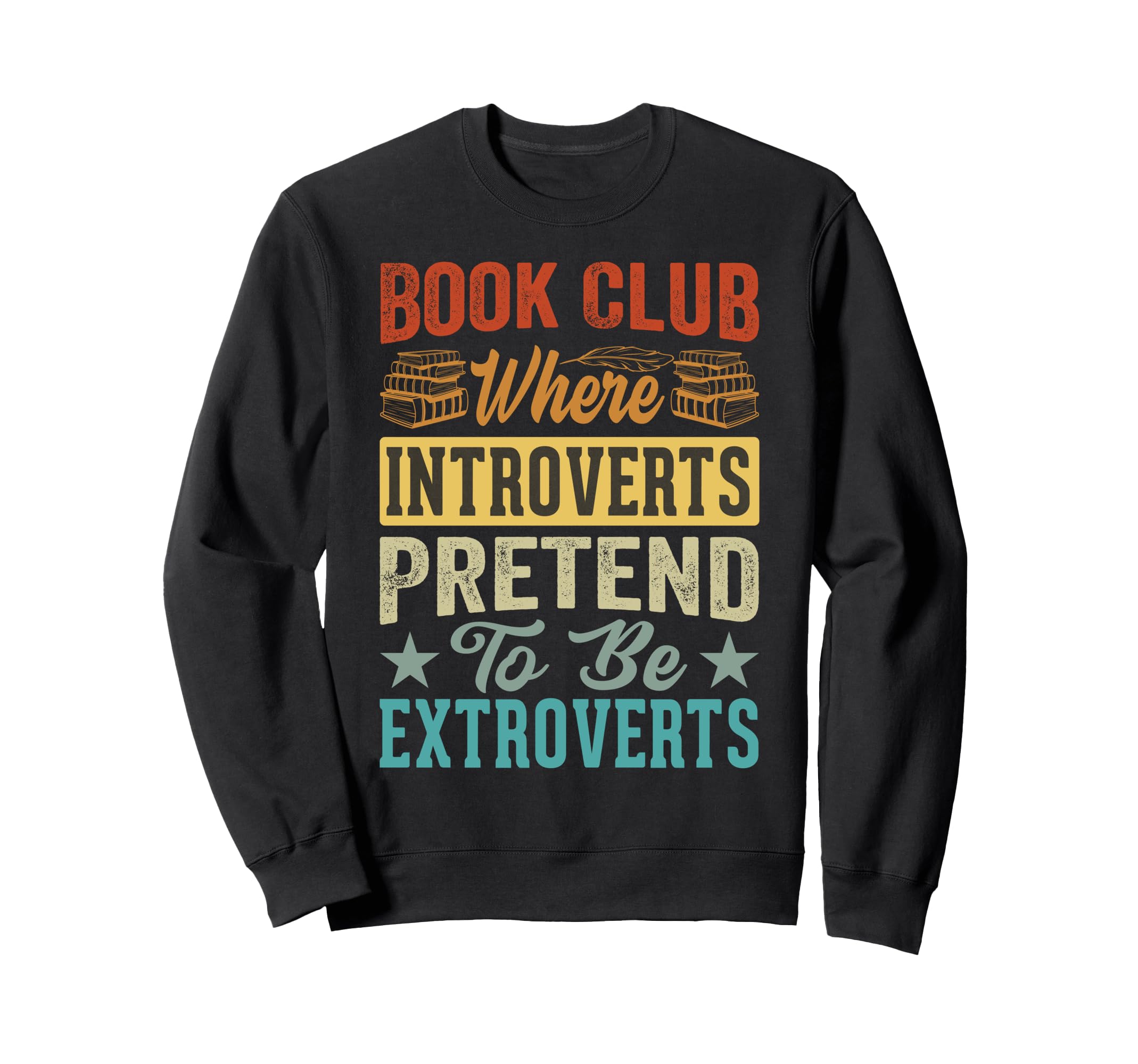Book Club Where Introverts Sweatshirt - Custom Art Print for Adults - T-Shirt, Sweatshirt, Hoodie
