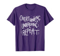 Overthinking Underliving Repeat T-Shirt - Minimalist Print Men Women - T-Shirt, Sweatshirt, Hoodie