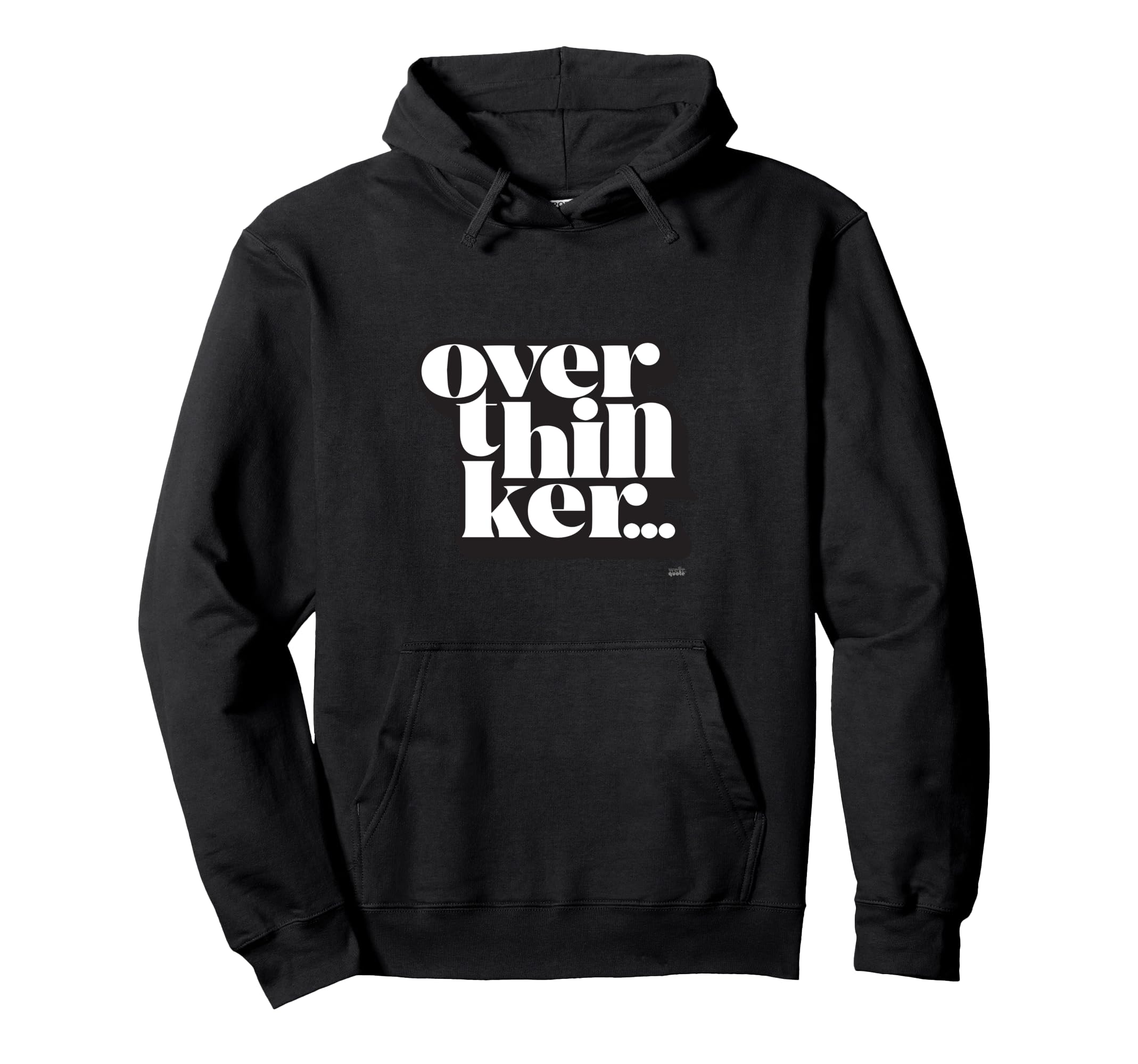 Overthinker Hoodie - Fun Novelty Design Unisex - T-Shirt, Sweatshirt, Hoodie