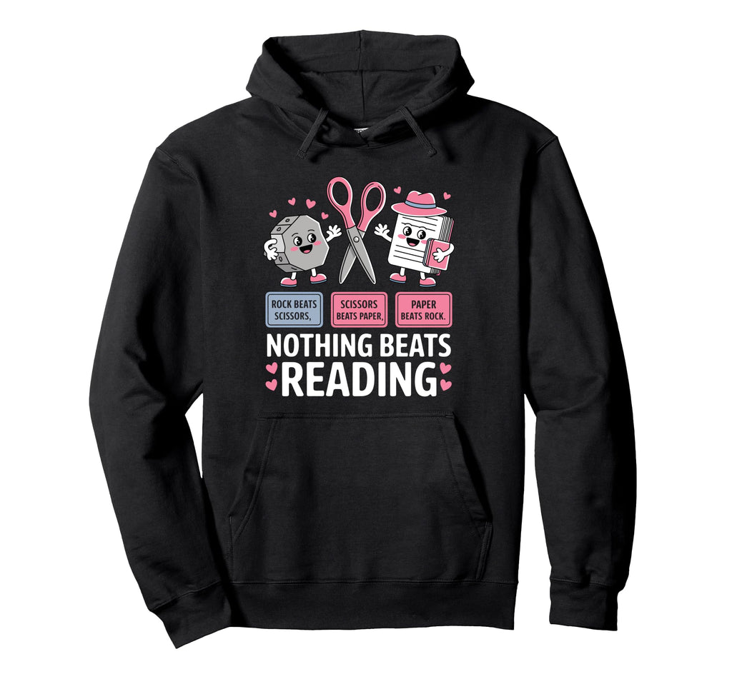 Nothing Beats Reading Rock Paper Scissors Hoodie - Graphic Print Men Women - T-Shirt, Sweatshirt, Hoodie