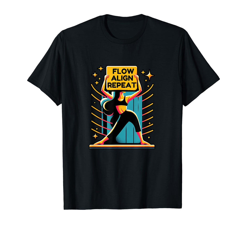 Flow Align Repeat Yoga And Pilates T-Shirt - Casual Everyday Wear Unisex - T-Shirt, Sweatshirt, Hoodie
