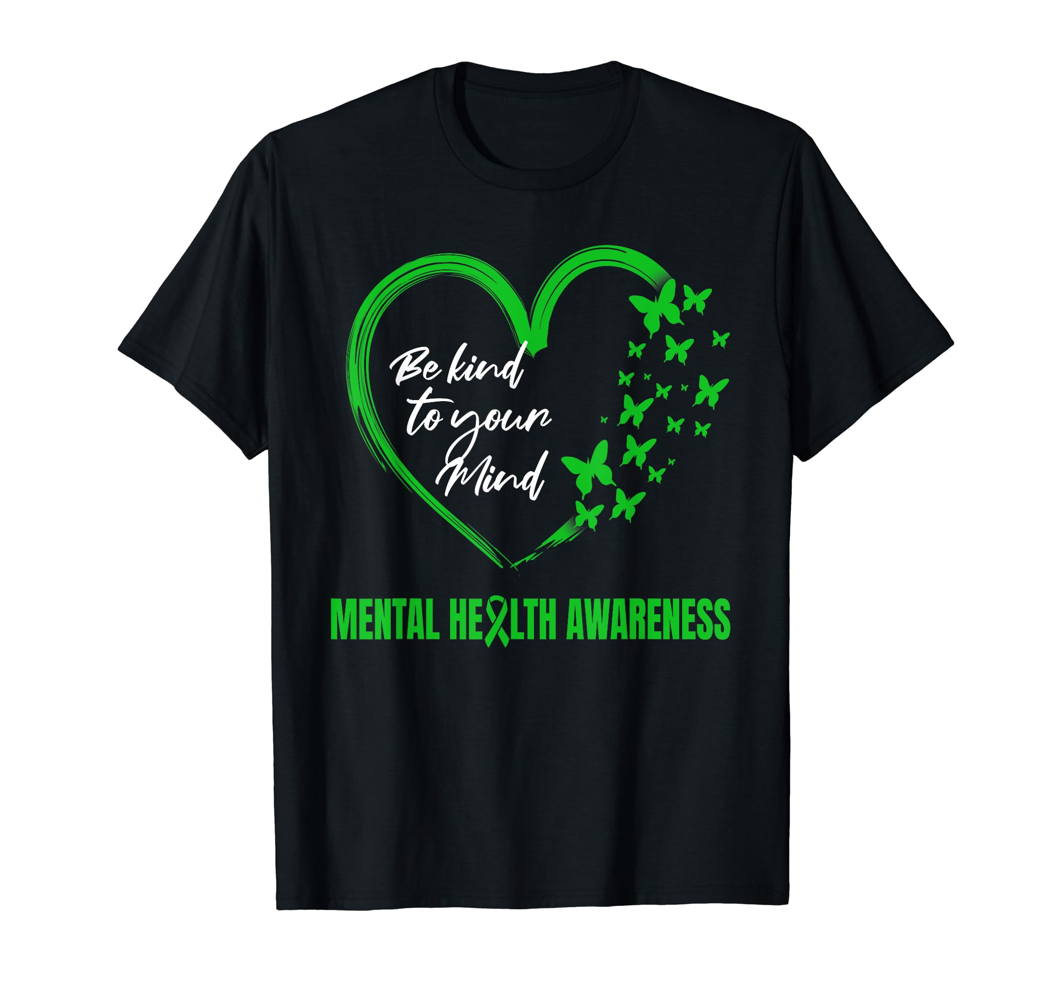Be Kind To Your Mind Mental Health T-Shirt - Novelty Apparel for Adults - T-Shirt, Sweatshirt, Hoodie