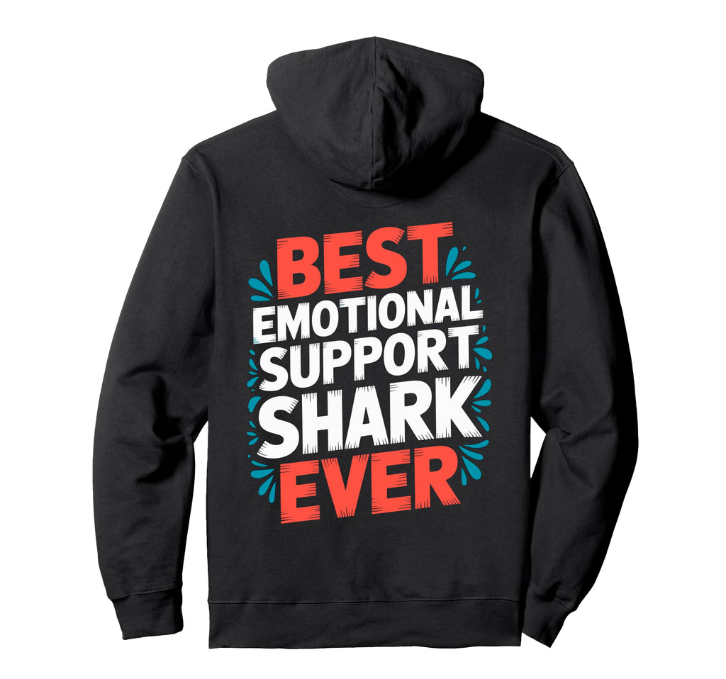 Emotional Support Shark Do Not Pet Sweatshirt - Fun Novelty Design Unisex - T-Shirt, Sweatshirt, Hoodie