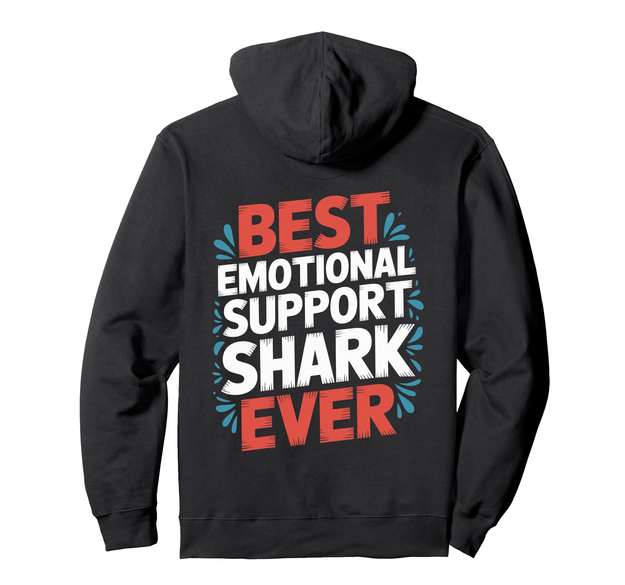 Emotional Support Shark Do Not Pet Sweatshirt - Fun Novelty Design Unisex - T-Shirt, Sweatshirt, Hoodie