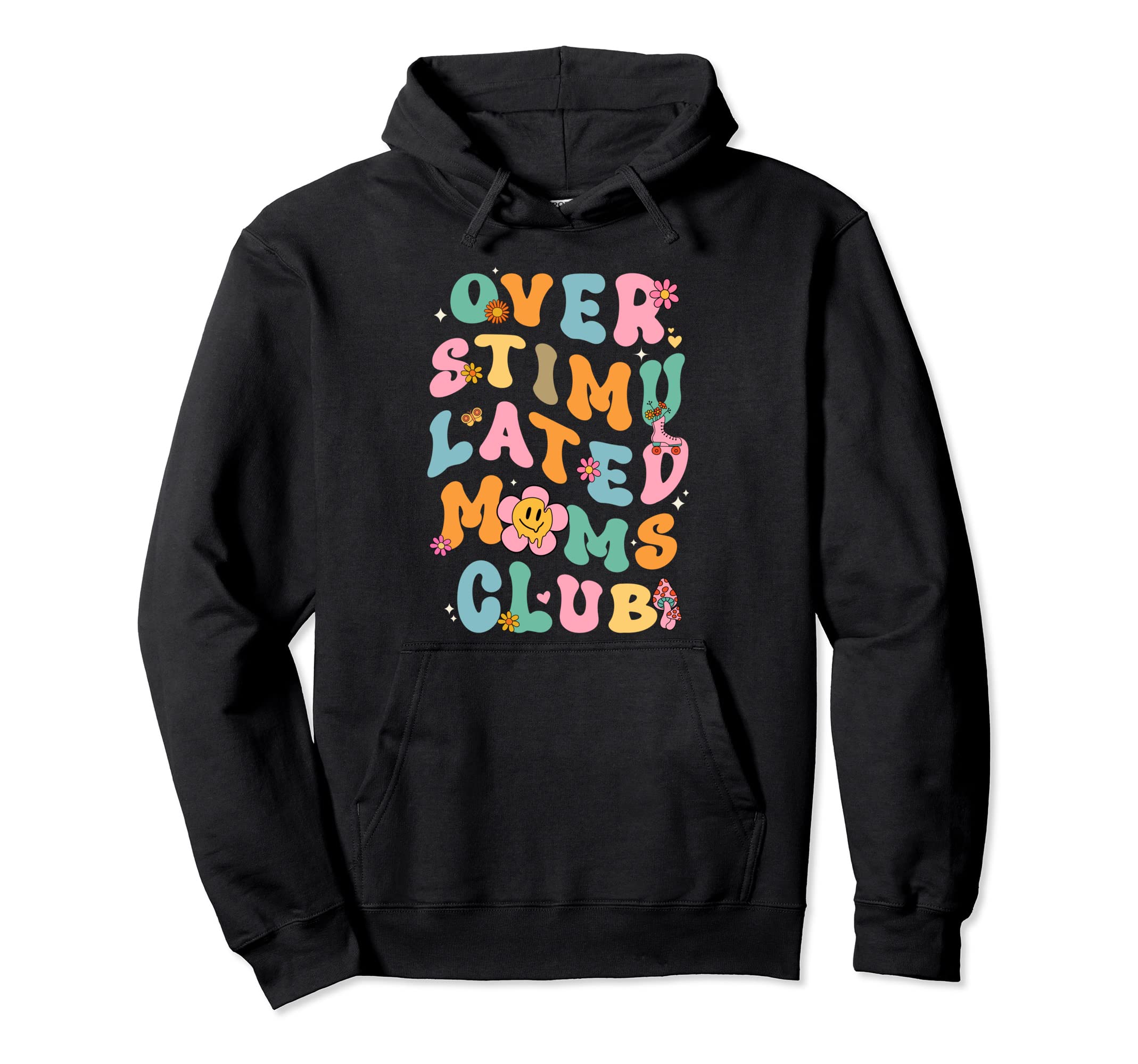 Groovy Overstimulated Moms Club Hoodie - Minimalist Print Men Women - T-Shirt, Sweatshirt, Hoodie