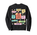 Groovy Mental Health Reminders Mental Sweatshirt - Streetwear Style Unisex - T-Shirt, Sweatshirt, Hoodie