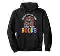 Theres No Such Thing As Too Many Hoodie - Streetwear Style for Adults - T-Shirt, Sweatshirt, Hoodie