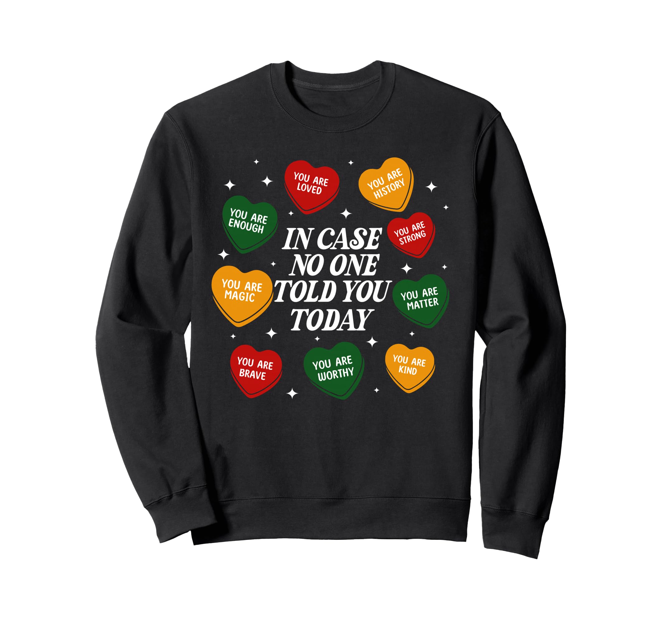 Case No One Told You Positive Sweatshirt - Aesthetic Graphic for Adults - T-Shirt, Sweatshirt, Hoodie