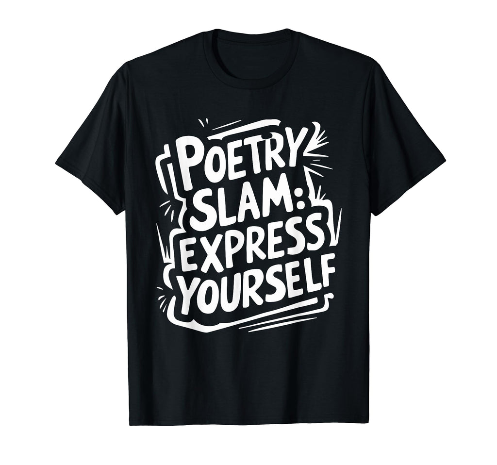 Poetry Slam Writer Poet Literature T-Shirt - Custom Art Print Men Women - T-Shirt, Sweatshirt, Hoodie