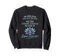 You Are Strong Enough Lupus Sweatshirt - Fun Novelty Design for Adults - T-Shirt, Sweatshirt, Hoodie