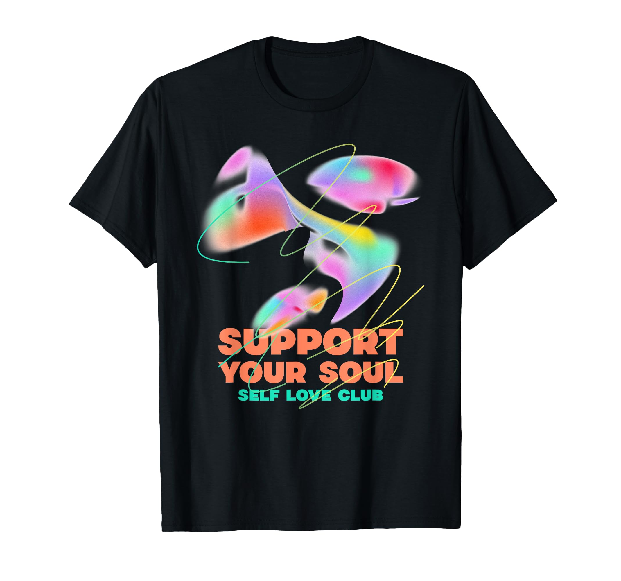 Support Your Soul Self Love Club Love T-Shirt - Novelty Apparel Men Women - T-Shirt, Sweatshirt, Hoodie