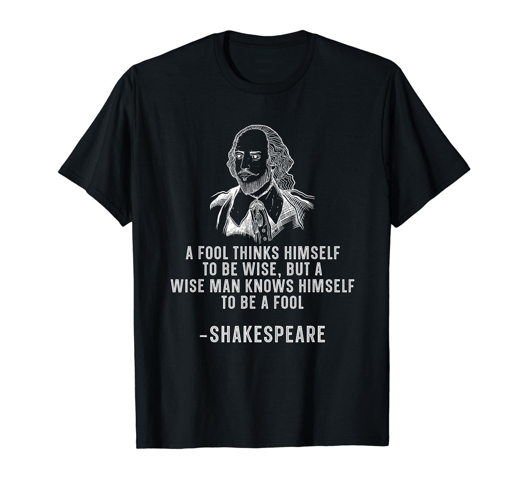Funny William Shakespeare Literature T-Shirt - Casual Everyday Wear Unisex - T-Shirt, Sweatshirt, Hoodie