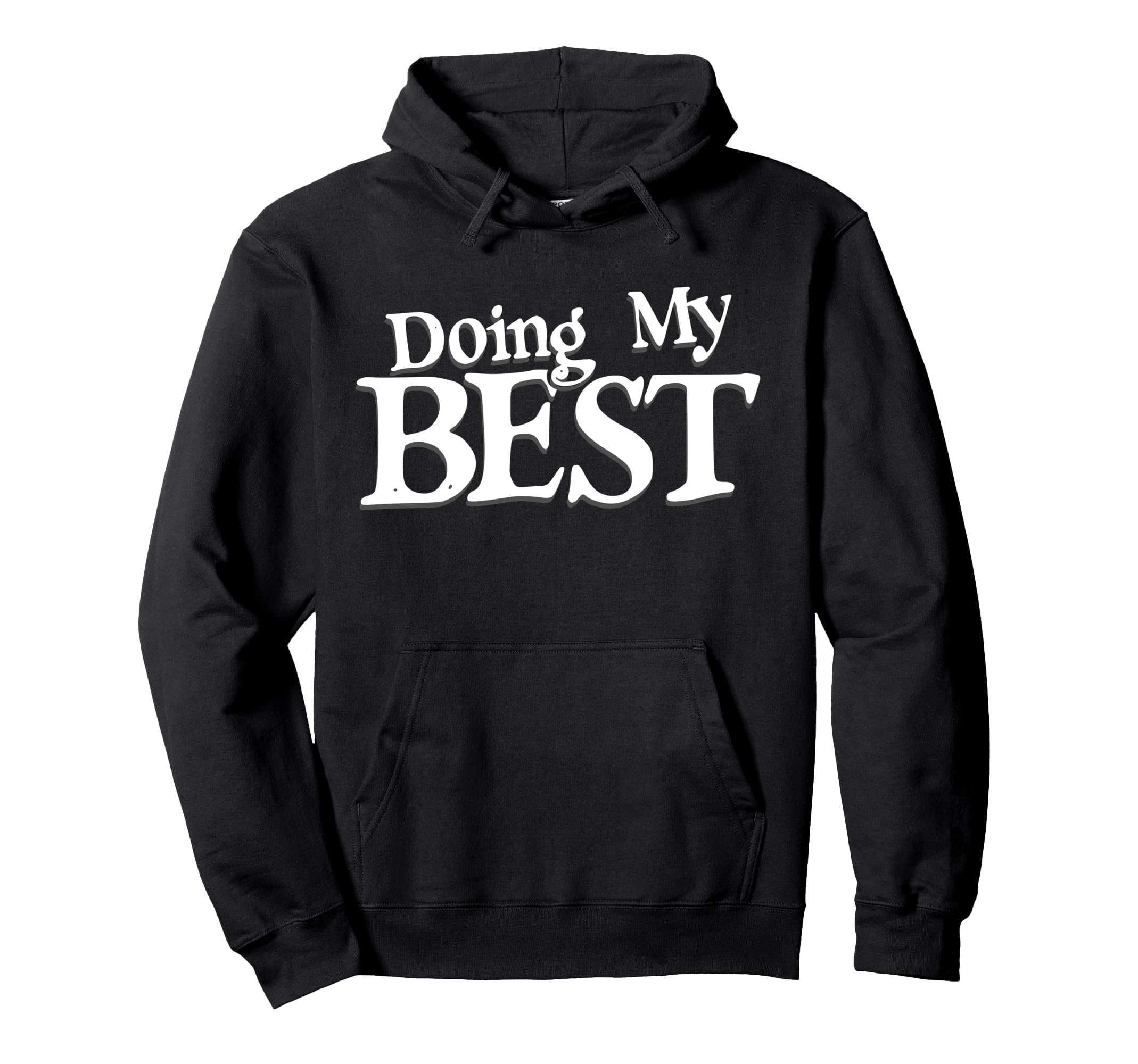 Doing My Best Self Care Hoodie - Casual Everyday Wear Men Women - T-Shirt, Sweatshirt, Hoodie