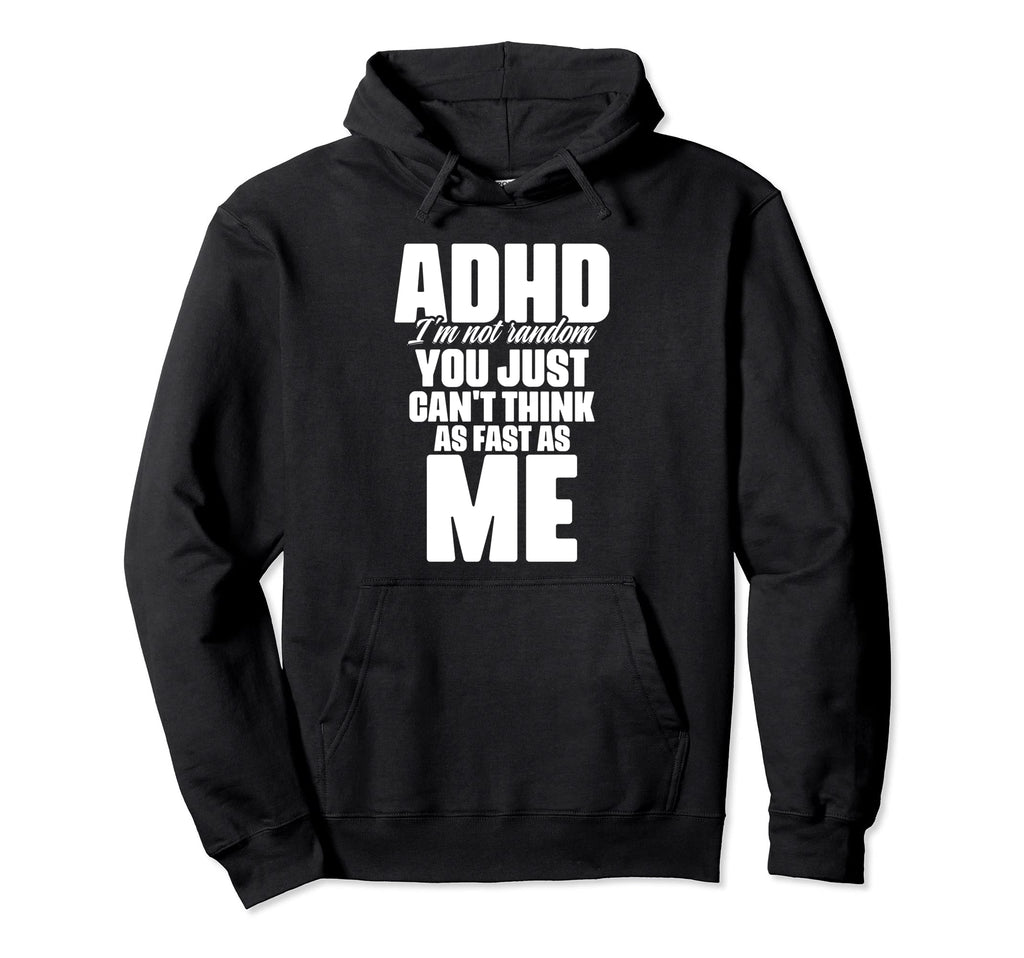 Attention Deficit Disorder Hoodie - Trendy Graphic for Adults - T-Shirt, Sweatshirt, Hoodie