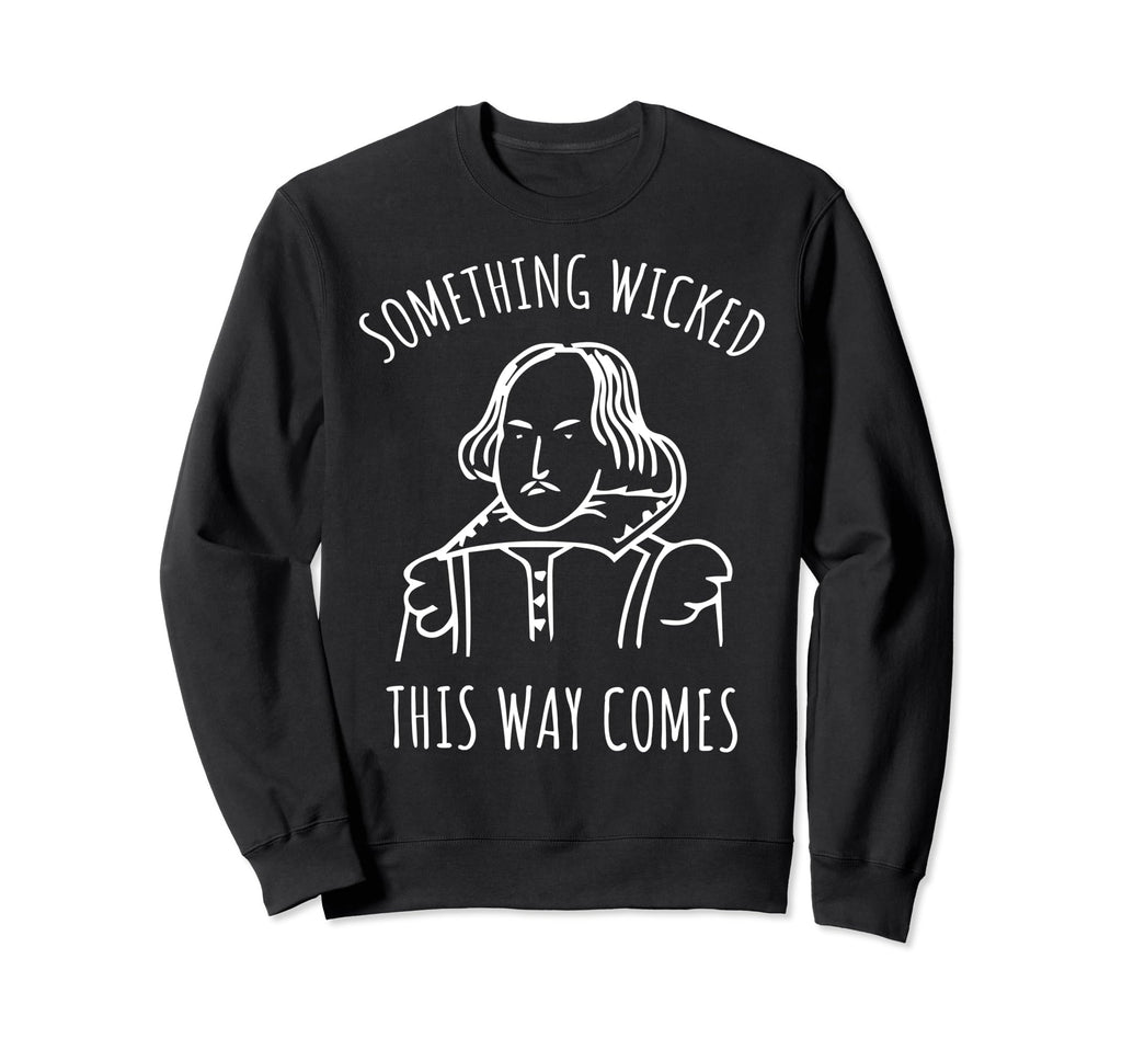 William Shakespeare Somehting Sweatshirt - Minimalist Print Men Women - T-Shirt, Sweatshirt, Hoodie