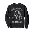 William Shakespeare Somehting Sweatshirt - Minimalist Print Men Women - T-Shirt, Sweatshirt, Hoodie