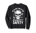 My Alone Time Is Everyones Safety Sweatshirt - Custom Art Print for Adults - T-Shirt, Sweatshirt, Hoodie