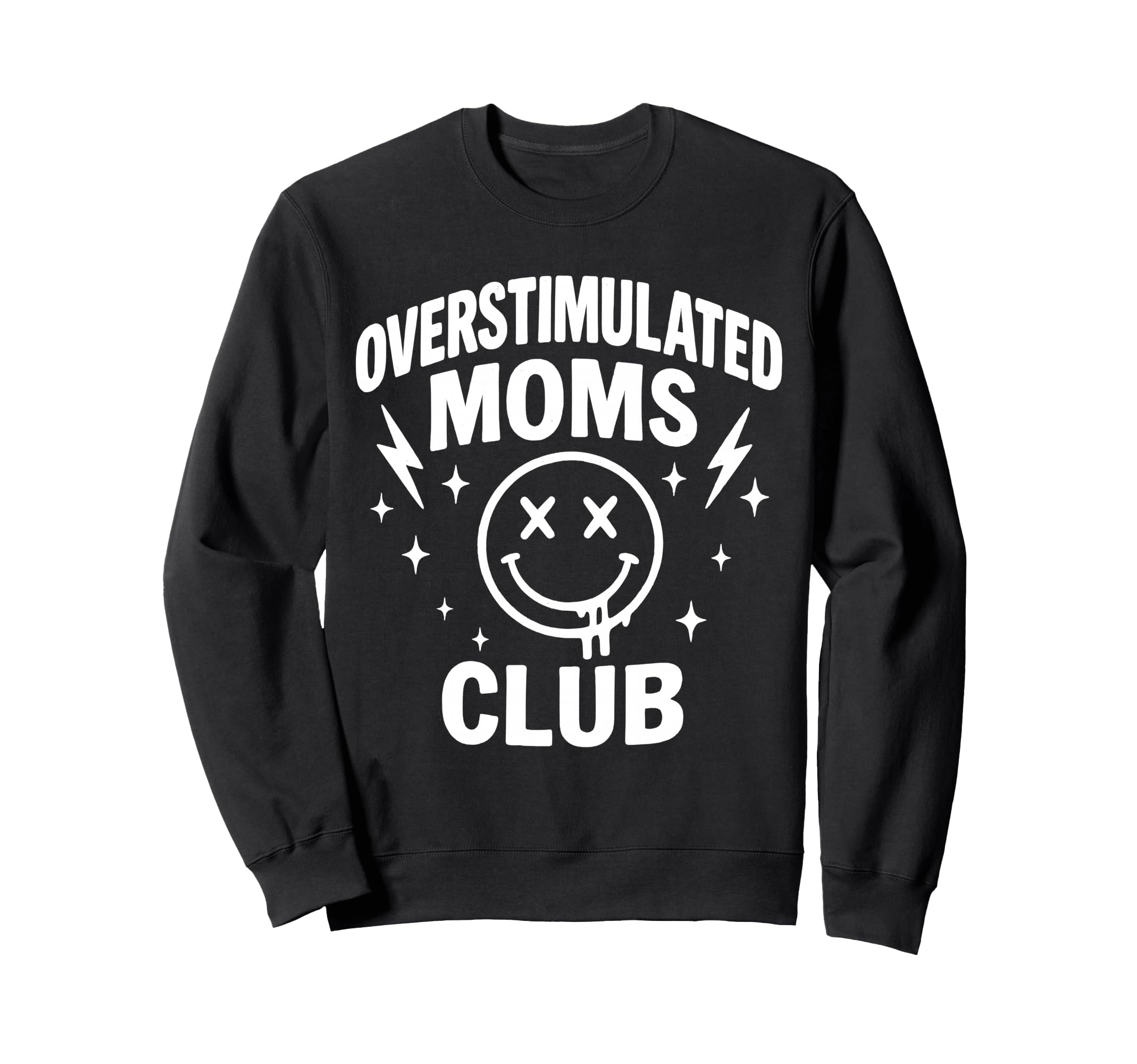 Overstimulated Moms Club Sweatshirt - Custom Art Print for Adults - T-Shirt, Sweatshirt, Hoodie