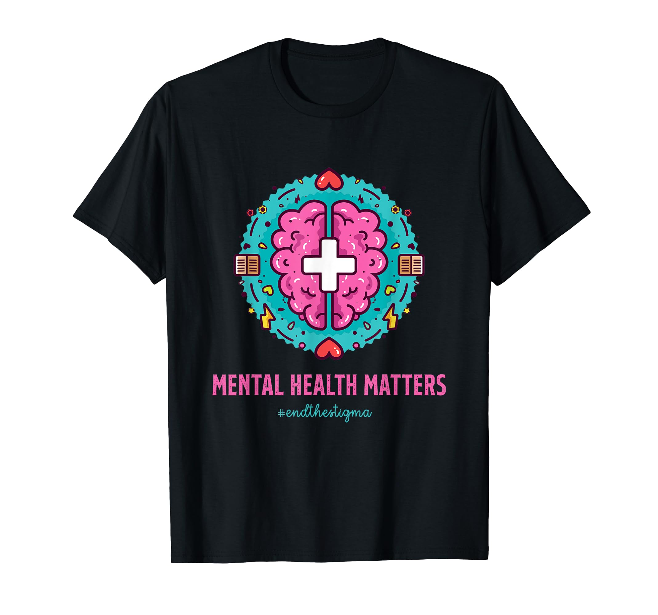End Stigma Mental Health Matters T-Shirt - Casual Everyday Wear Unisex - T-Shirt, Sweatshirt, Hoodie
