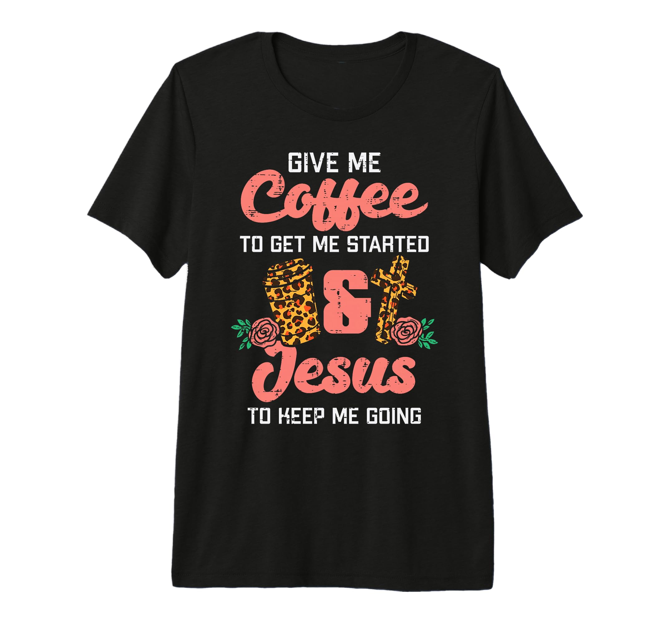 Coffee To Get Started Jesus Keep T-Shirt - Aesthetic Graphic for Adults - T-Shirt, Sweatshirt, Hoodie