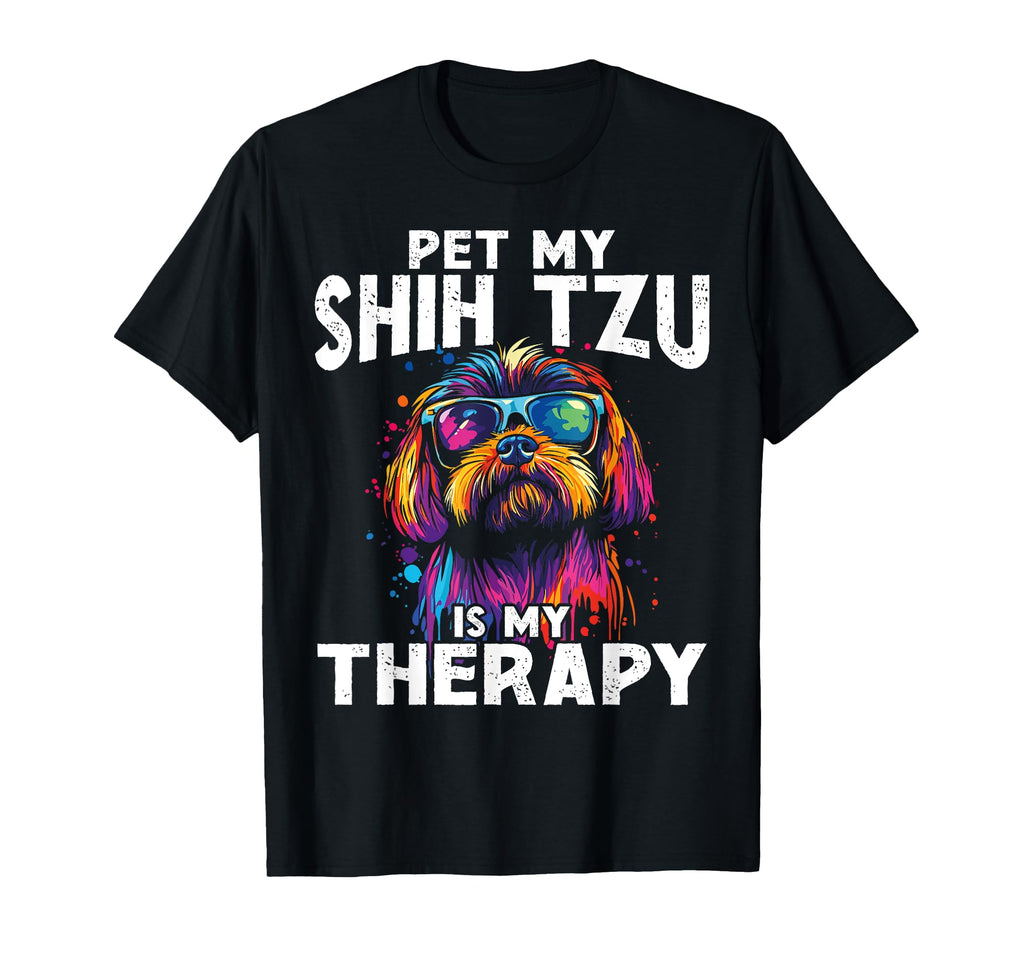 Pet My Shih Tzu Is My Therapy Dog T-Shirt - Casual Everyday Wear for Adults - T-Shirt, Sweatshirt, Hoodie