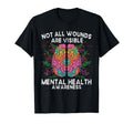 Not All Wounds Are Visible Mental T-Shirt - Casual Everyday Wear Unisex - T-Shirt, Sweatshirt, Hoodie