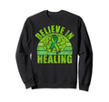 Believe Healing Mental Health Sweatshirt - Aesthetic Graphic Unisex - T-Shirt, Sweatshirt, Hoodie