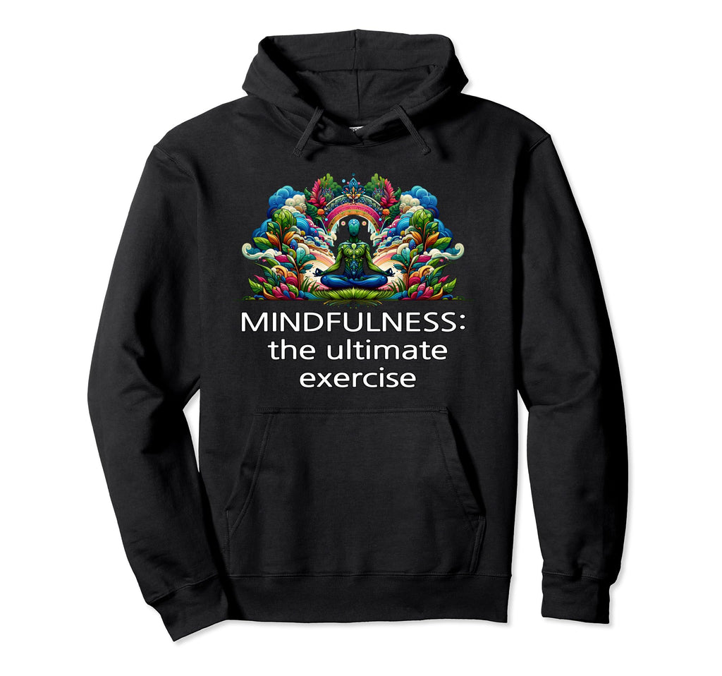 Mindfulness Zen Yoga Meditation Hoodie - Aesthetic Graphic for Adults - T-Shirt, Sweatshirt, Hoodie