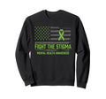 Mental Health Awareness Fight Stigma Sweatshirt - Trendy Graphic Men Women - T-Shirt, Sweatshirt, Hoodie